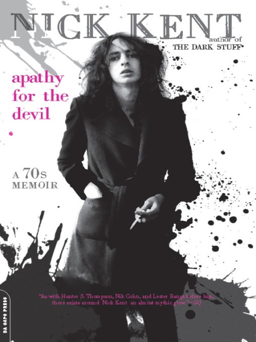 Title details for Apathy for the Devil by Nick Kent - Available